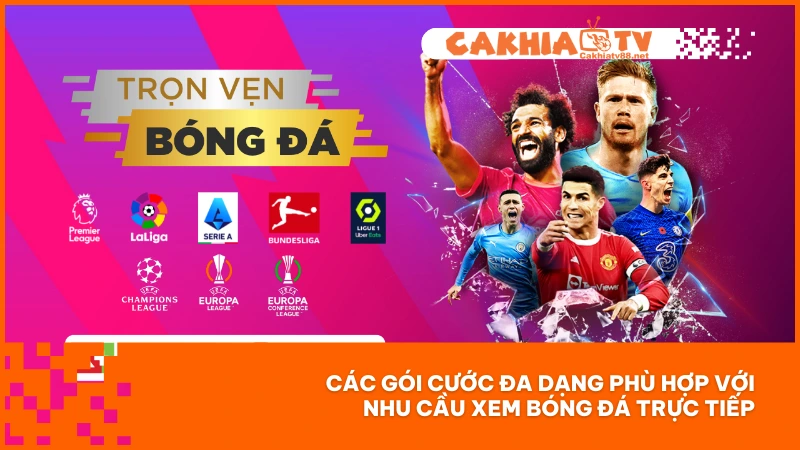 CakhiaTV | LInk Xem Trực Tiếp Bóng Đá Vòng Loại World Cup 2026 21 Các gói cước đa dạng phù hợp với nhu cầu xem bóng đá trực tiếp