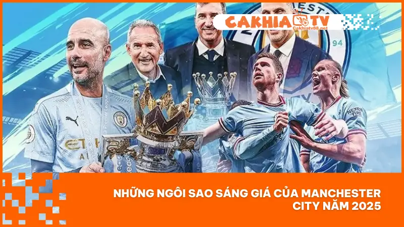Manchester City Dưới Tay Pep Guardiola Vươn Tầm Cao Mới 2 Manchester City năm 2025 sở hữu một đội hình đầy những ngôi sao sáng giá