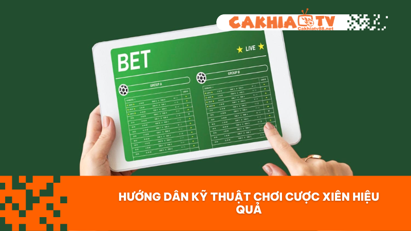 Cược Xiên Là Gì? Hướng Dẫn Chơi Cược Xiên Hiệu Quả Cho Người Mới 2 Kỹ thuật cược xiên hiệu quả