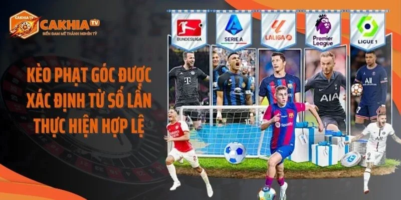 Kèo phạt góc được xác định từ số lần thực hiện hợp lệ